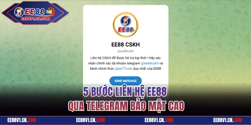 5 bước liên hệ EE88 qua Telegram bảo mật cao