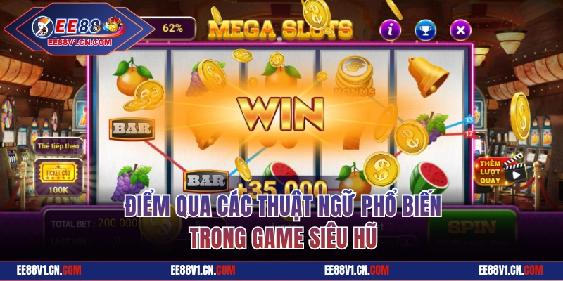 Điểm qua các thuật ngữ phổ biến trong game siêu hũ