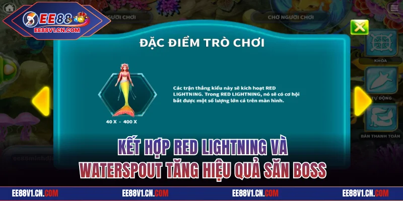 Bắn Cá Tiên Là Gì? Bí Kíp Săn Boss Thưởng Lớn Tại EE88 3 Kết hợp Red Lightning và Waterspout tăng hiệu quả săn boss