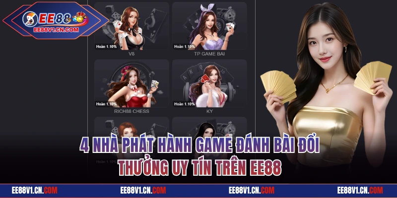 4 nhà phát hành game đánh bài đổi thưởng uy tín