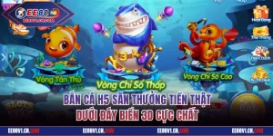 Bắn Cá H5 - Săn Thưởng Tiền Thật Dưới Đáy Biển 3D Cực Chất