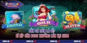 Bắn Cá Tiên Là Gì? Bí Kíp Săn Boss Thưởng Lớn Tại EE88