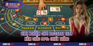 Kinh Nghiệm Chơi Baccarat EE88 Nắm Chắc 98% Chiến Thắng