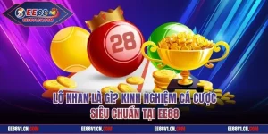 Lô Khan Là Gì? Kinh Nghiệm Cá Cược Siêu Chuẩn Tại EE88