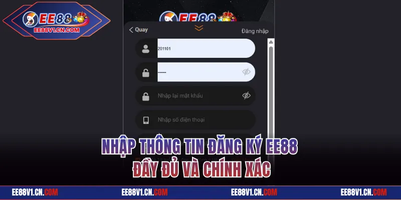 Nhập thông tin đăng ký EE88 đầy đủ và chính xác
