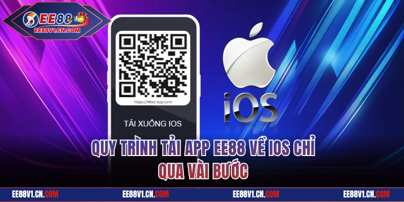Quy trình tải app EE88 về iOS chỉ qua vài bước